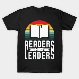 Readers Make Leaders - Book lover T-Shirt